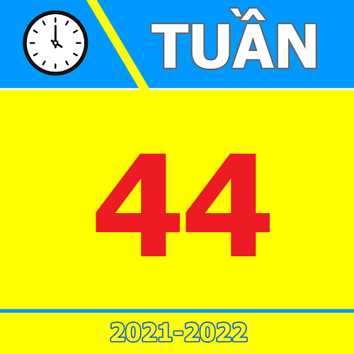 TKB Tuần 44 (từ 30/05 đến 05/06, năm học 2021-2022)